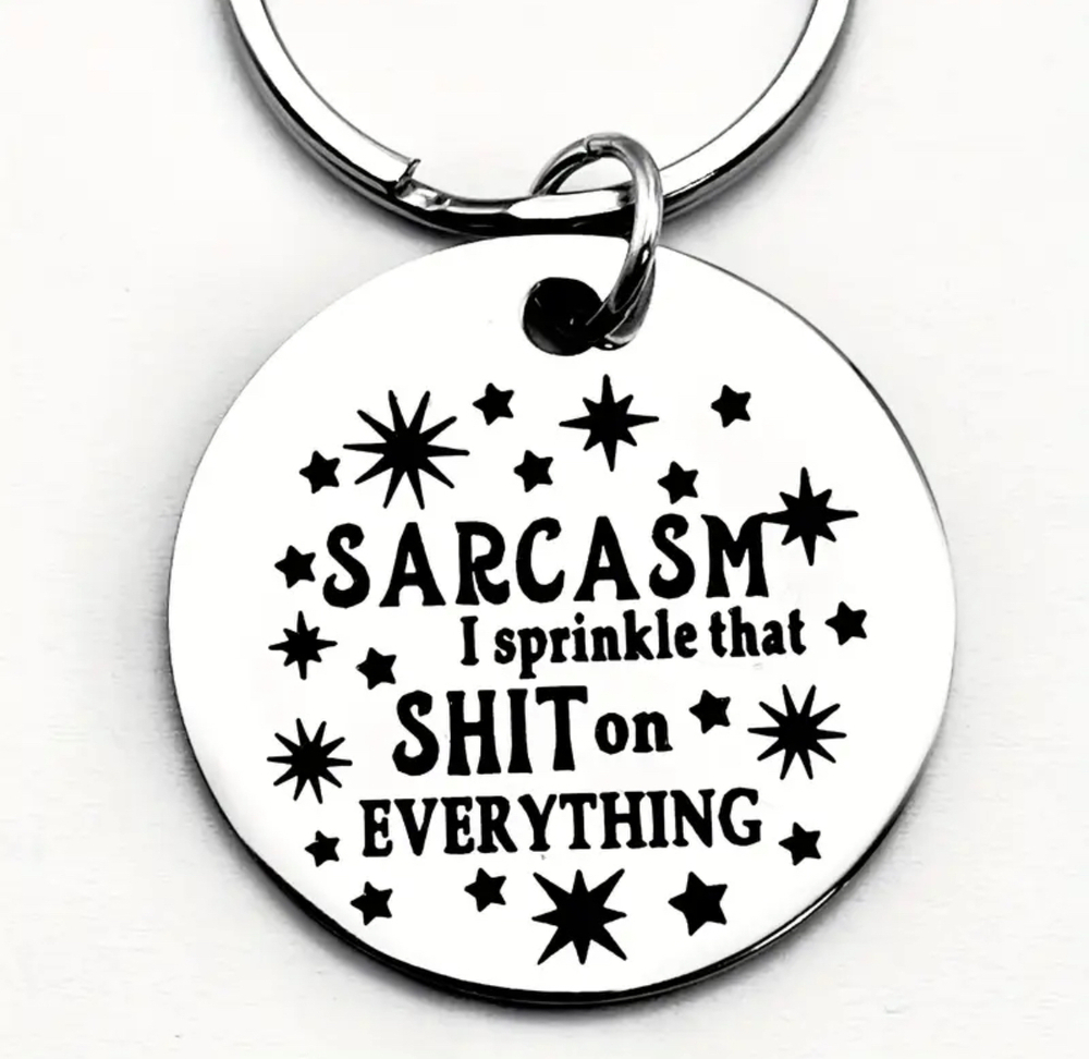 3/$25 Sarcasm I Sprinkle That Shit On Everything Stainless Steel Keychain NEW
